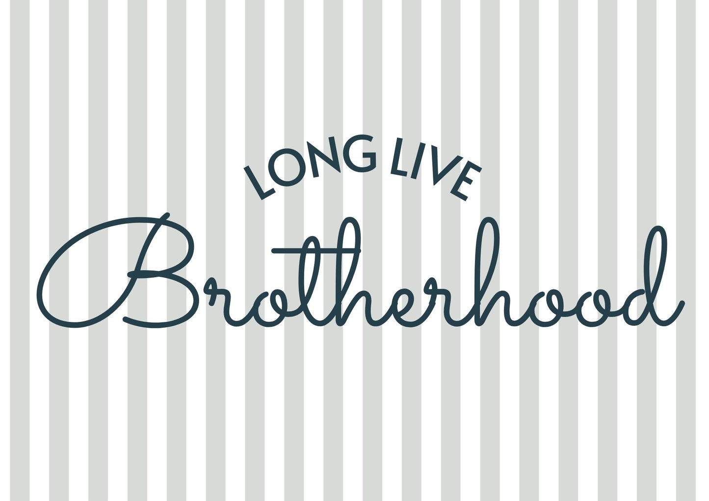 Long Live Brotherhood 2 colours- Digital & Physical Print