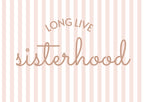 Long Live Sisterhood striped nude landscape - Digital & Physical Print