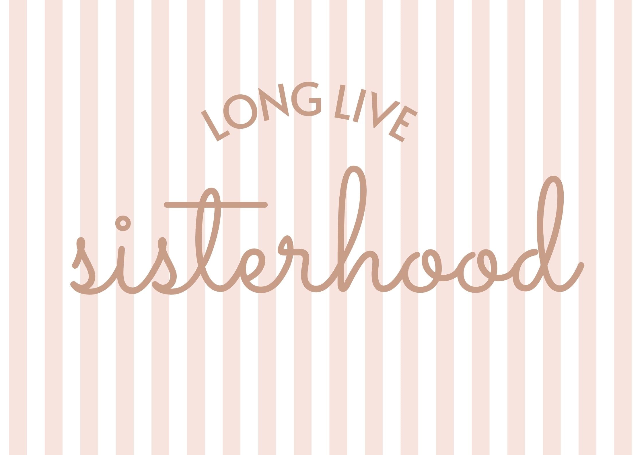 Long Live Sisterhood striped nude landscape - Digital & Physical Print