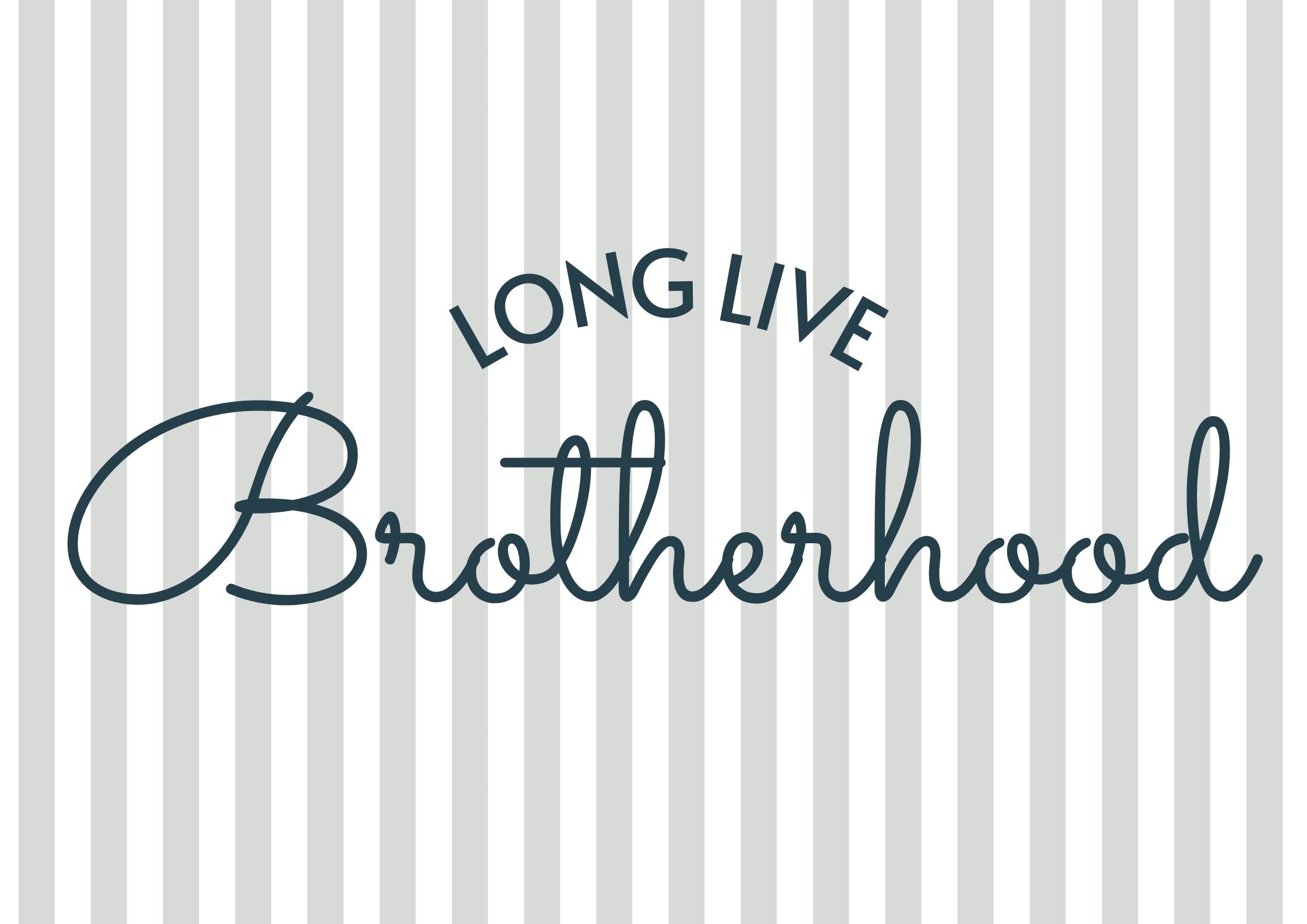 Long Live Brotherhood 2 colours- Digital & Physical Print