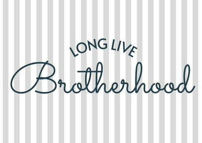 Long Live Brotherhood 2 colours- Digital & Physical Print