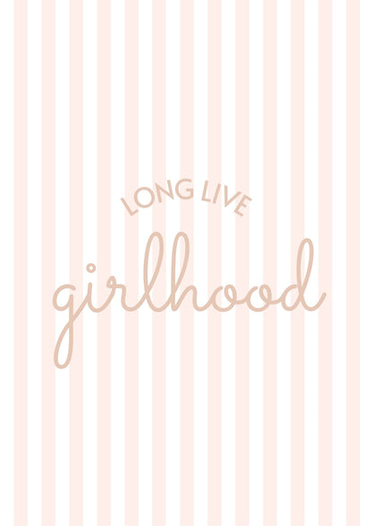 Long Live Girlhood Print - 2 Colours - Digital & Physical