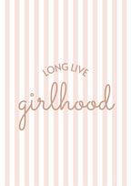 Long Live Girlhood Print - 2 Colours - Digital & Physical