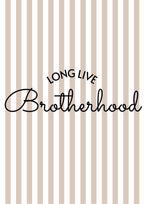 Long Live Brotherhood Print 2 colours - Digital & Physical