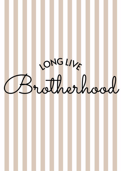 Long Live Brotherhood Print 2 colours - Digital & Physical