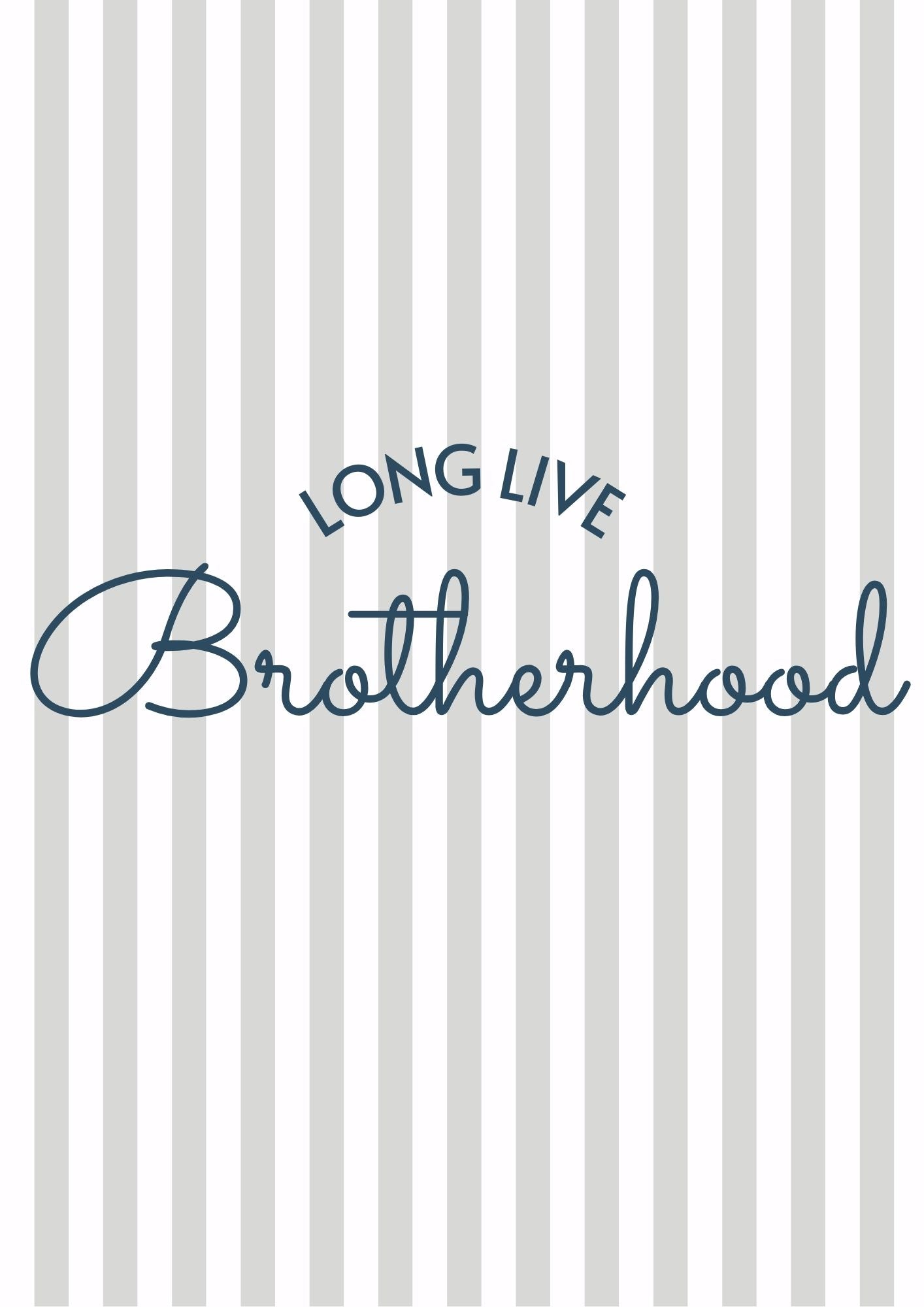 Long Live Brotherhood Print 2 colours - Digital & Physical
