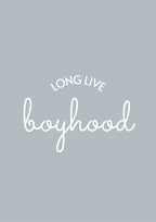 Long Live Boyhood dusty blue portrait style 1- Digital & Physical Print