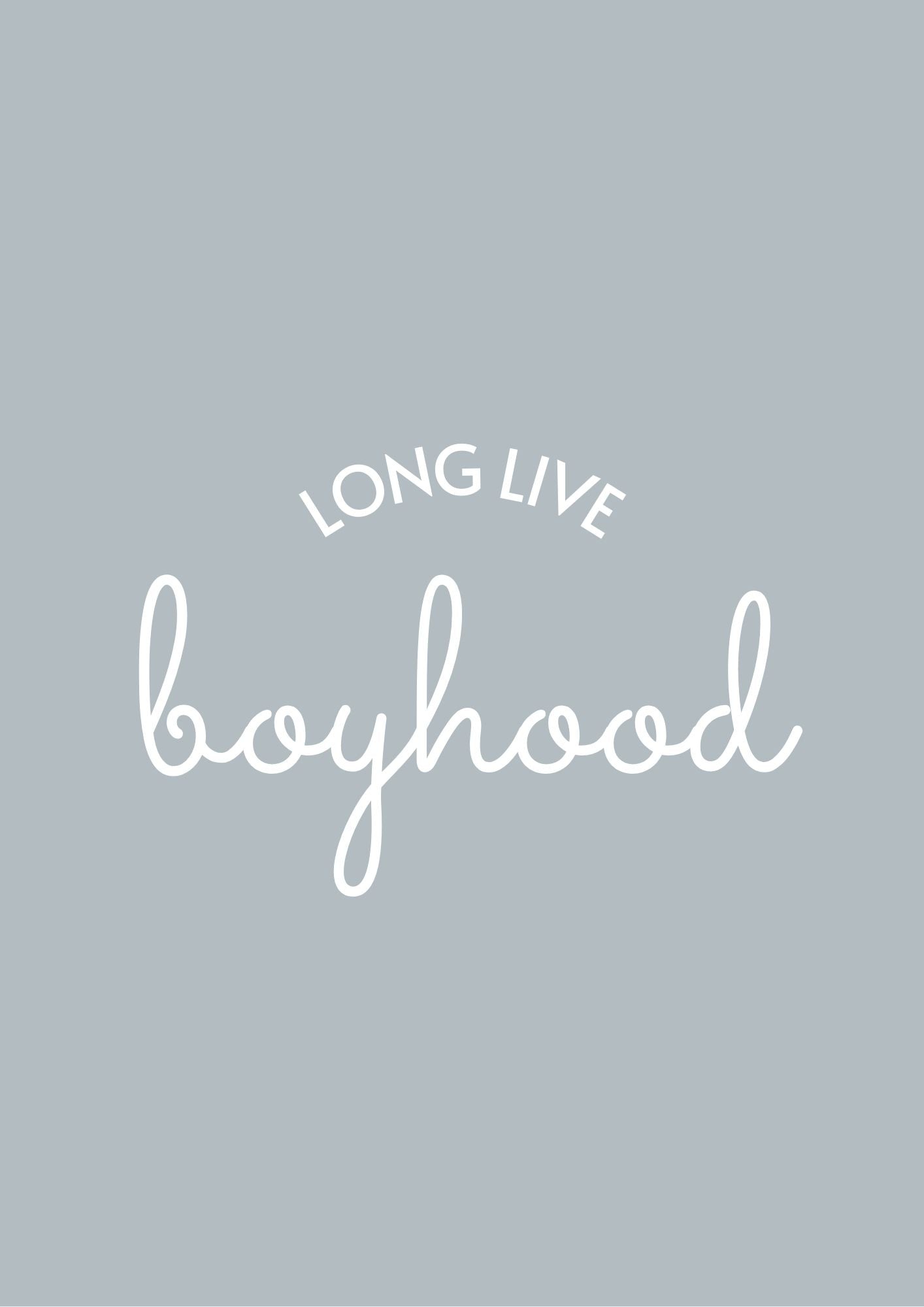 Long Live Boyhood dusty blue portrait style 1- Digital & Physical Print