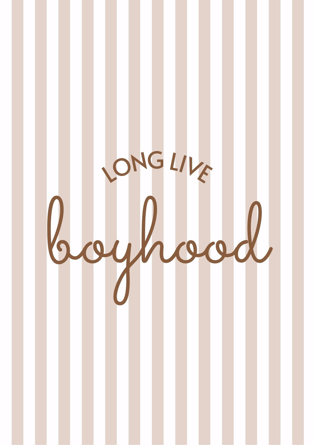 Long Live Boyhood Boys Print - 3 colours - Digital & Physical Portrait