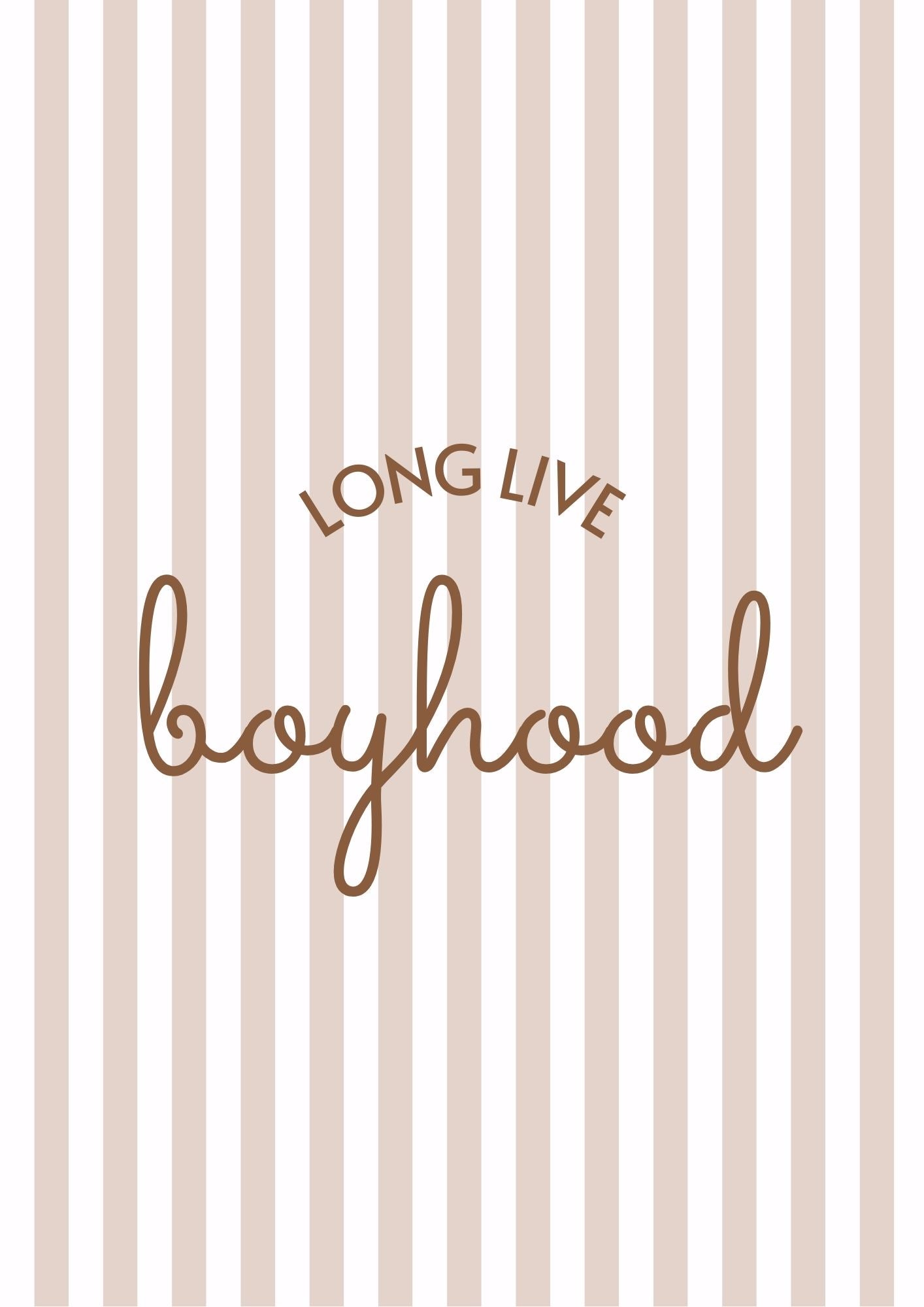 Long Live Boyhood Boys Print - 3 colours - Digital & Physical Portrait