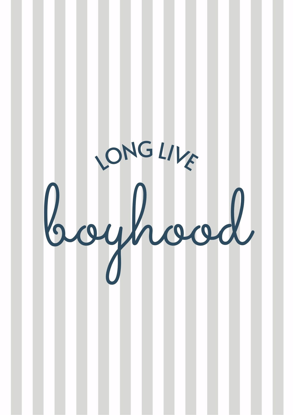 Long Live Boyhood Boys Print - 3 colours - Digital & Physical Portrait
