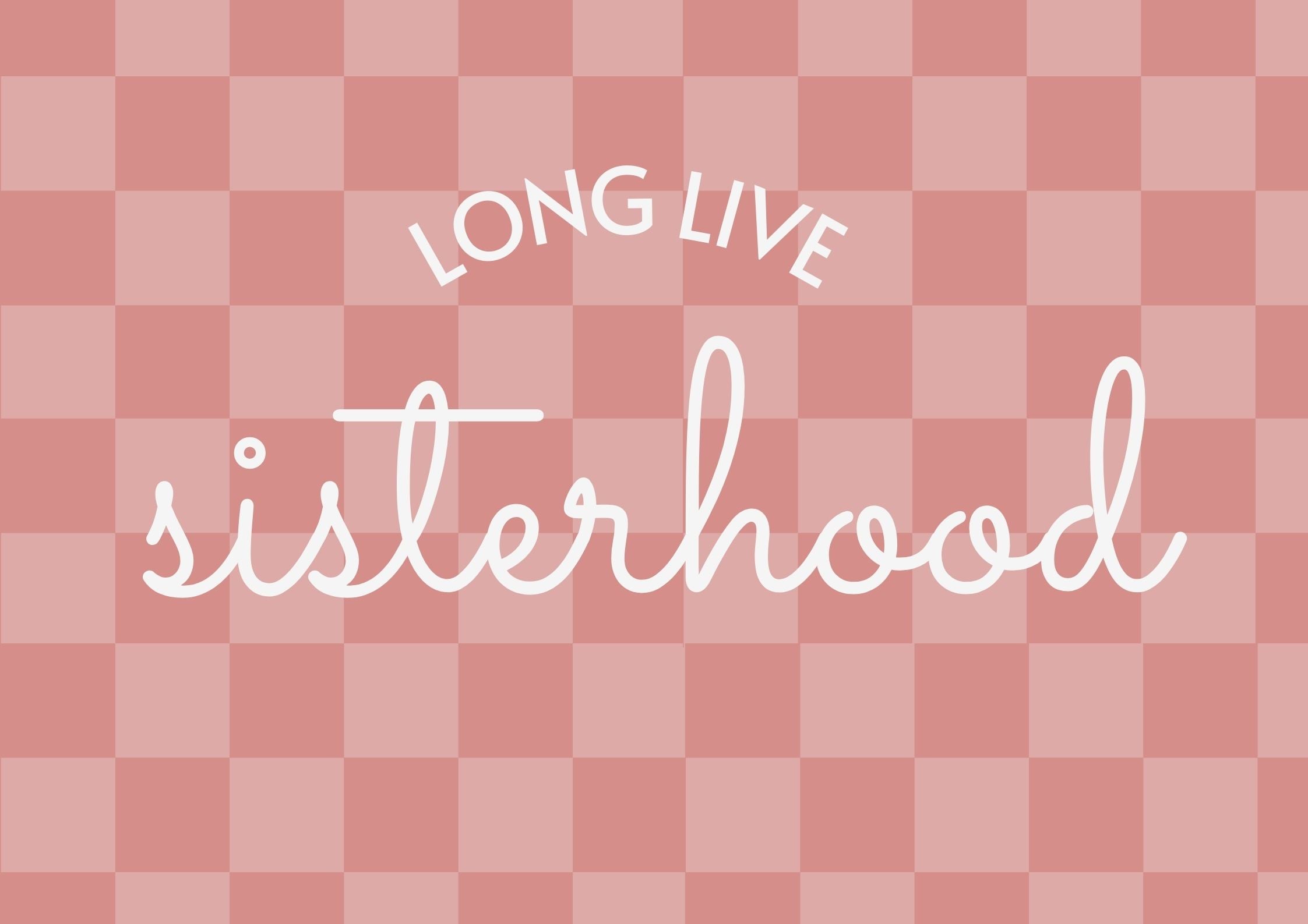 Long Live Sisterhood checkered pink landscape - Digital & Physical Print