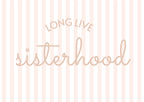 Long Live Sisterhood striped soft pink landscape - Digital & Physical Print