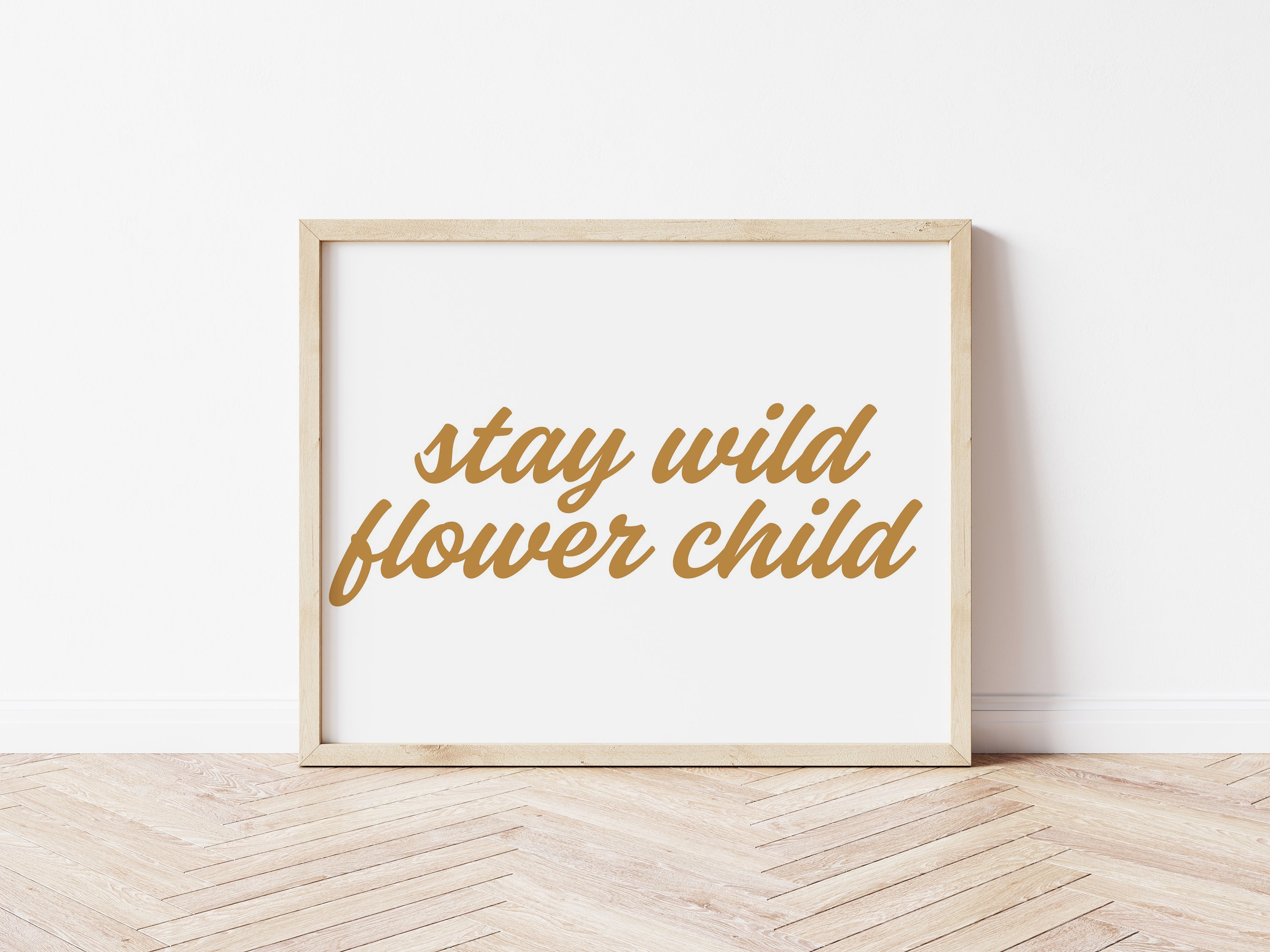 Stay Wild Flower Child 7 colours - Digital & Physical Print Landscape