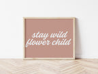 Stay Wild Flower Child 7 colours - Digital & Physical Print Landscape