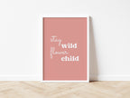 Stay Wild Flower Child 7 colours - Digital & Physical Print: Style 1