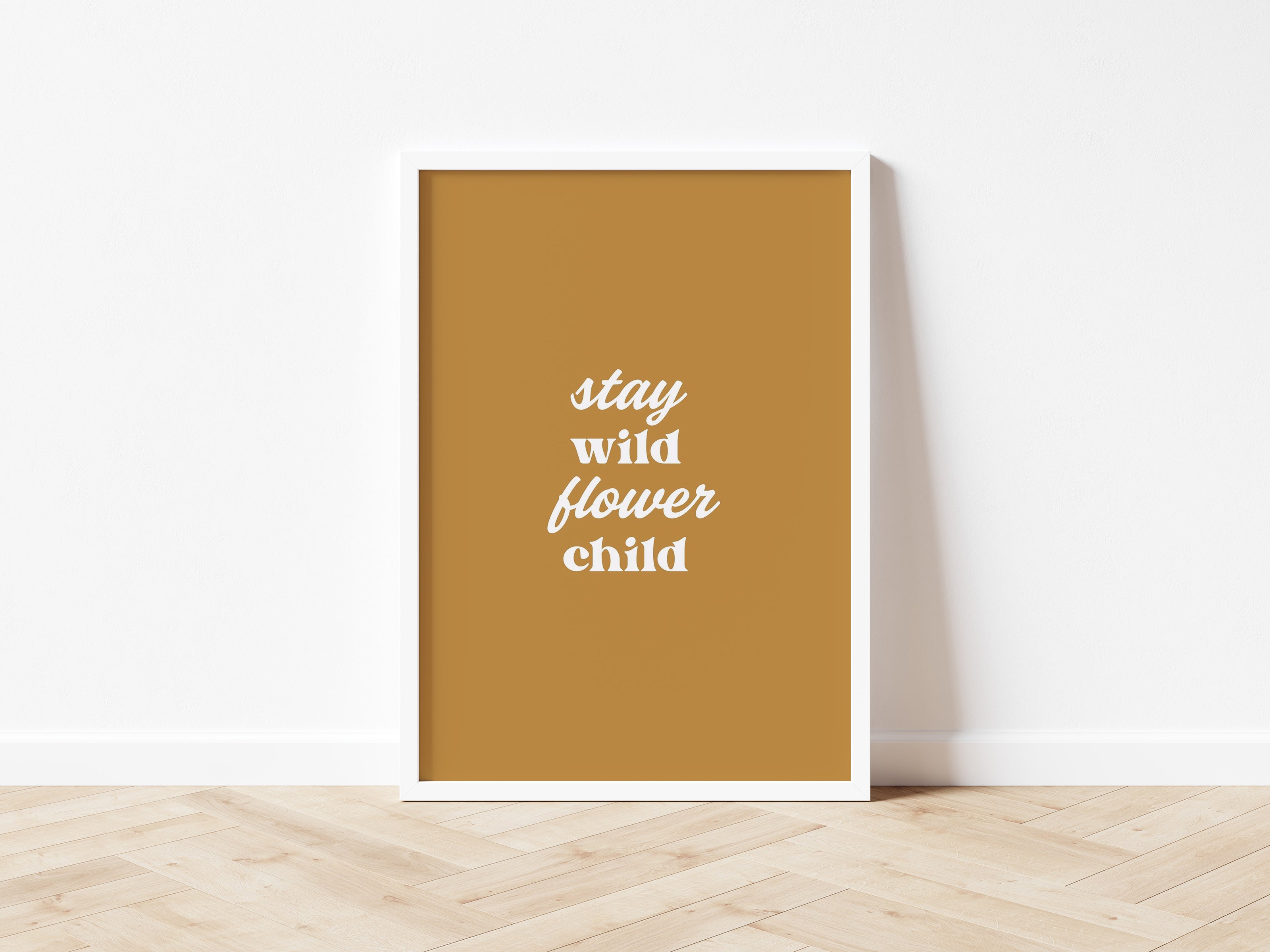 Stay Wild Flower Child - 7 colours - Digital & Physical Print - style 2