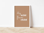 Stay Wild Flower Child 7 colours - Digital & Physical Print: Style 1