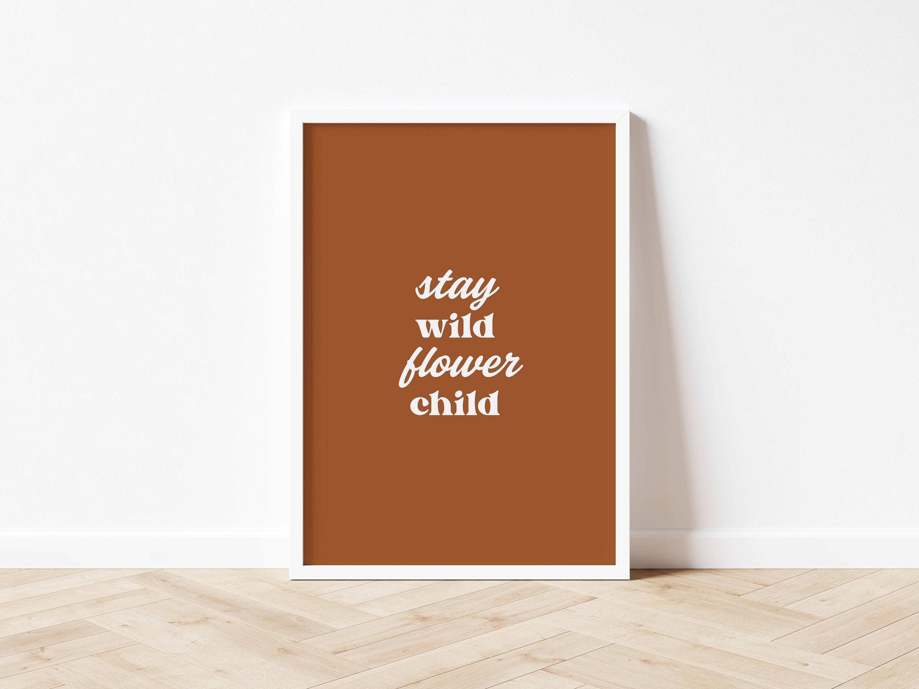 Stay Wild Flower Child - 7 colours - Digital & Physical Print - style 2