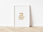Stay Wild Flower Child - 7 colours - Digital & Physical Print - style 2